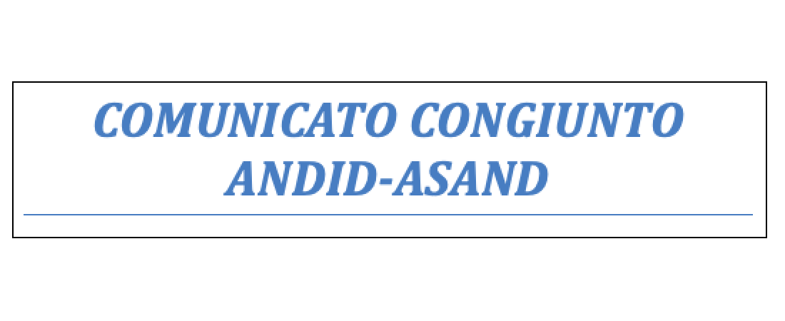 Comunicato congiunto ANDID - ASAND